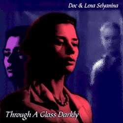 Through a Glass Darkly