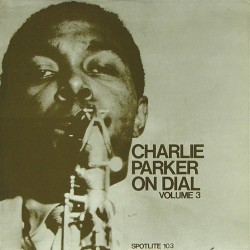 Charlie Parker on Dial, Volume 3
