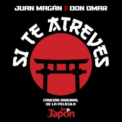 Si te atreves (Canción original de la película "Los Japón")