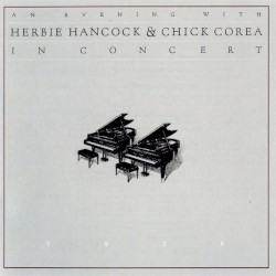 An Evening With Herbie Hancock & Chick Corea: In Concert