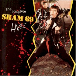The Complete Sham 69 Live