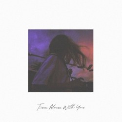 Time Alone With You