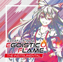 Egoistic Flame the Instrumental