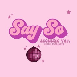 Say So (acoustic version)