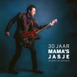 30 jaar Mama's Jasje: De jaren van verstand