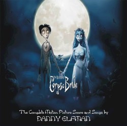 Corpse Bride : The Complete Motion Picture Soundtrack and Songs