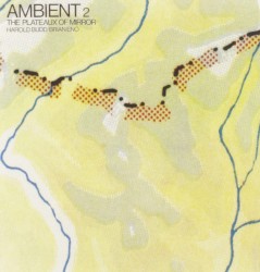 Ambient 2: The Plateaux of Mirror