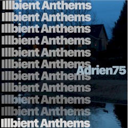 Illbient Anthems