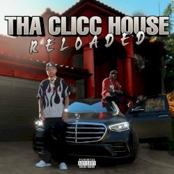 Tha Clicc House RELOADED