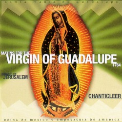 Matins for the Virgin of Guadalupe