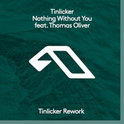 Nothing Without You (Tinlicker rework)