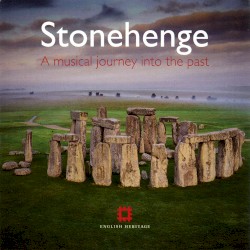 Stonehenge: A Musical Journey Into the Past