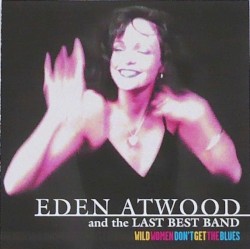 WIld Women Don't Get The Blues