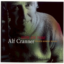 Som en rose - Alf Cranner tolker Robert Burns
