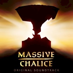 Massive Chalice Original Soundtrack