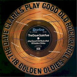 Play Good Old Rock & Roll: 18 Golden Oldies