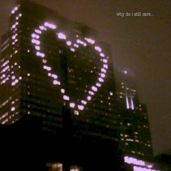 why do I still care?