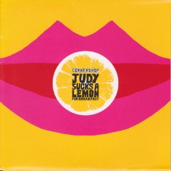 Judy Sucks a Lemon for Breakfast