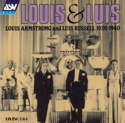 Louis Armstrong & Luis Russell 1929 – 1940