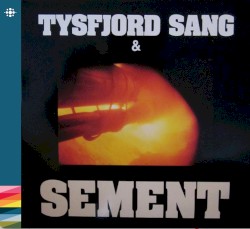 Tysfjord Sang & Sement