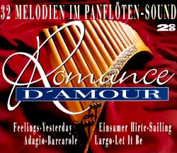 Romance d’Amour: 32 Melodien im Panflöten-Sound