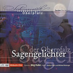 Schönwerths Sagenlichter der Oberpfalz