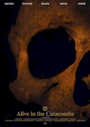 Alive in the Catacombs