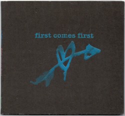 First Comes First
