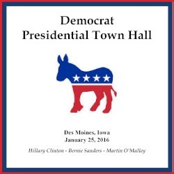 Democrat Presidential Town Hall - Des Moines, Iowa - January 25, 2016