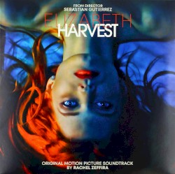 Elizabeth Harvest (Original Motion Picture Soundtrack)