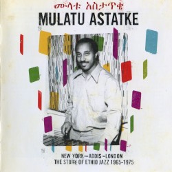 New York–Addis–London: The Story of Ethio Jazz 1965–1975
