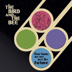 Ray Guns Are Not Just the Future