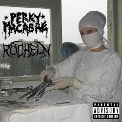 Perky Macabre / Röcheln