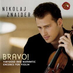 Bravo! Virtuoso and Romantic Encores for Violin