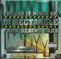 You Got It Mixed Up From Behind Bars