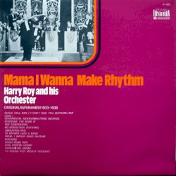 Mama I Wanna Make Rhythm
