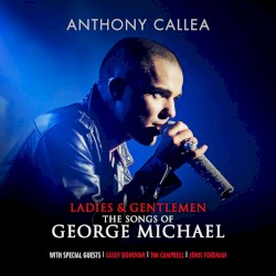 Ladies & Gentlemen - The Songs Of George Michael