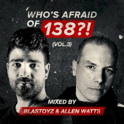 Who’s Afraid of 138?!, Vol. 3 (DJ Mix)