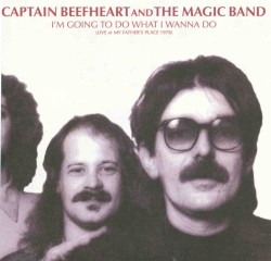 I'm Going to Do What I Wanna Do (live at My Fathers Place 1978)