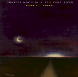 Quarter Moon in a Ten Cent Town