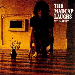 The Madcap Laughs