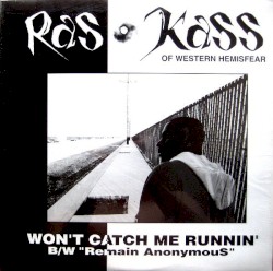 Won’t Catch Me Runnin’