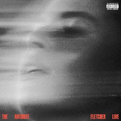 THE ANTIDOTE: FLETCHER LIVE