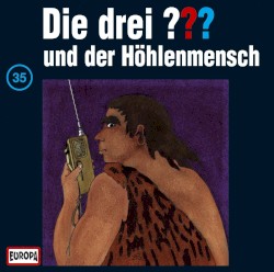 Die drei ??? 35: und der Höhlenmensch