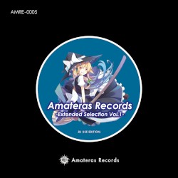 Amateras Records Extended Selection Vol.1 -DJ USE EDITION-