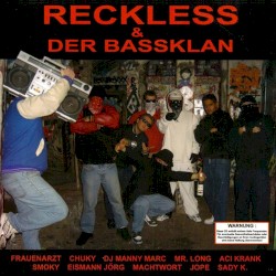 Reckless & der Bassklan