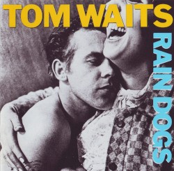 Rain Dogs
