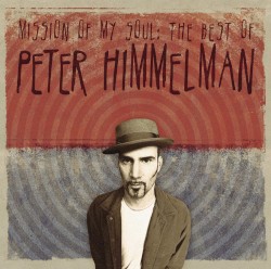 Mission of My Soul: The Best of Peter Himmelman