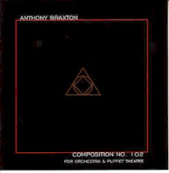Composition No. 102 (For Orchestra & Puppet Theatre)