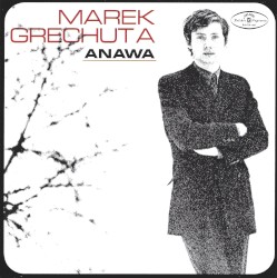 Marek Grechuta & Anawa